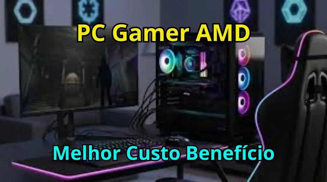 PC Gamer AMD por R$ 5.000 em 2026 – Vale a Pena Montar Mesmo com a Crise das Memórias?