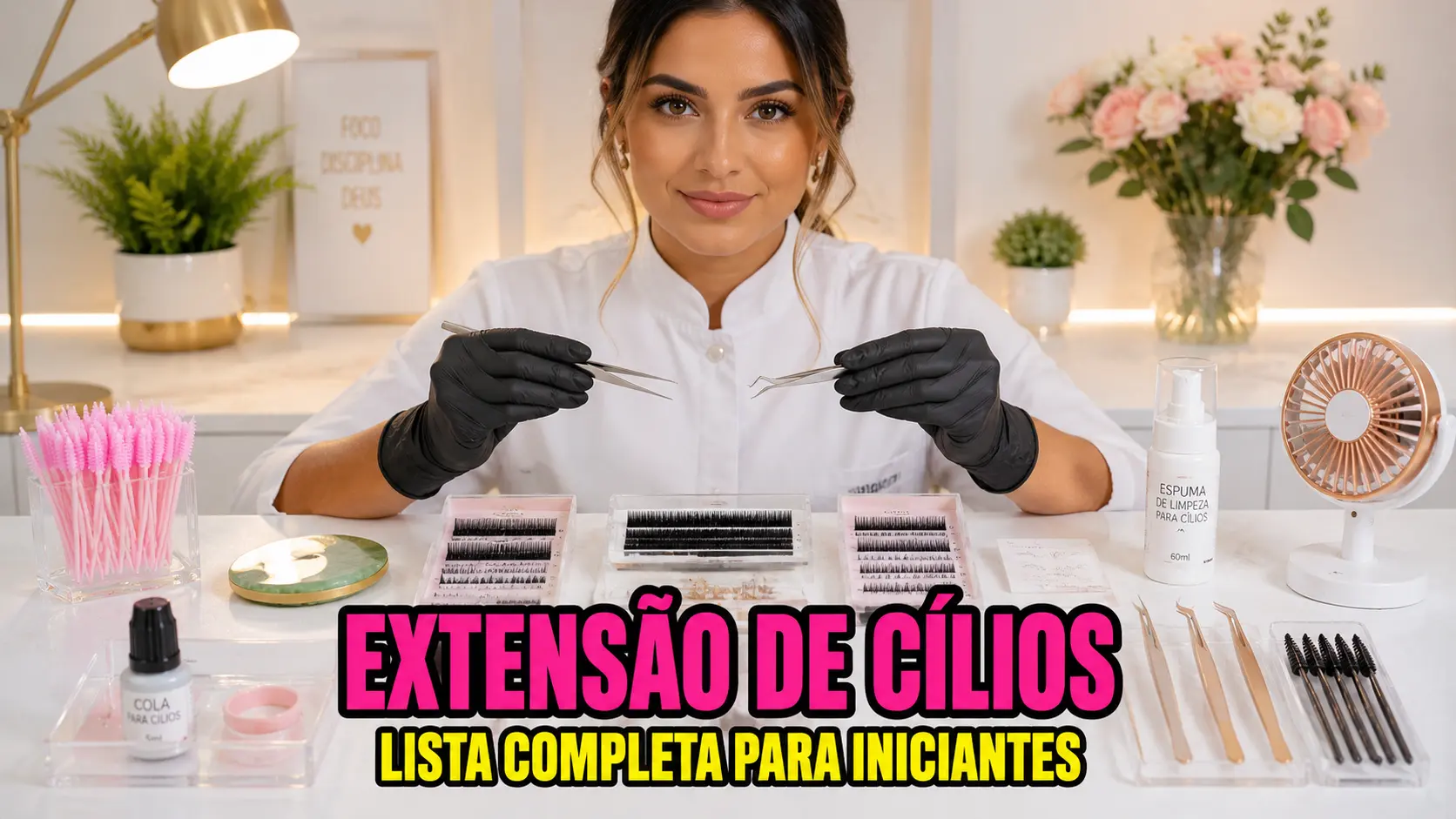 Lista de Materiais Para Extensão de Cílios – Guia Profissional Para Iniciantes